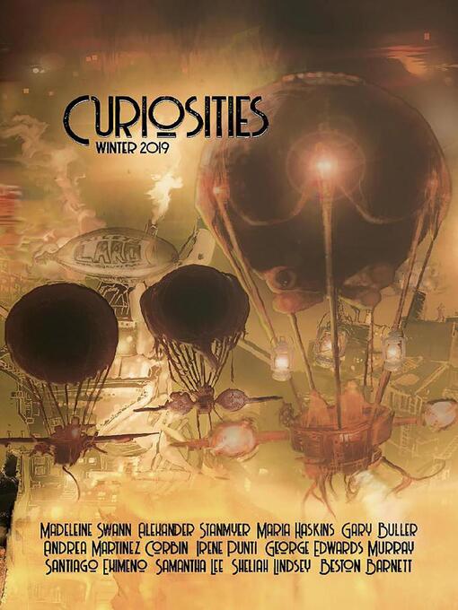 Title details for Curiosities #5 Winter 2019 by Kevin Frost - Available